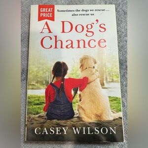 A Dog's Chance by Casey Wilson - Softcover Edition
